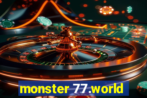 monster 77.world